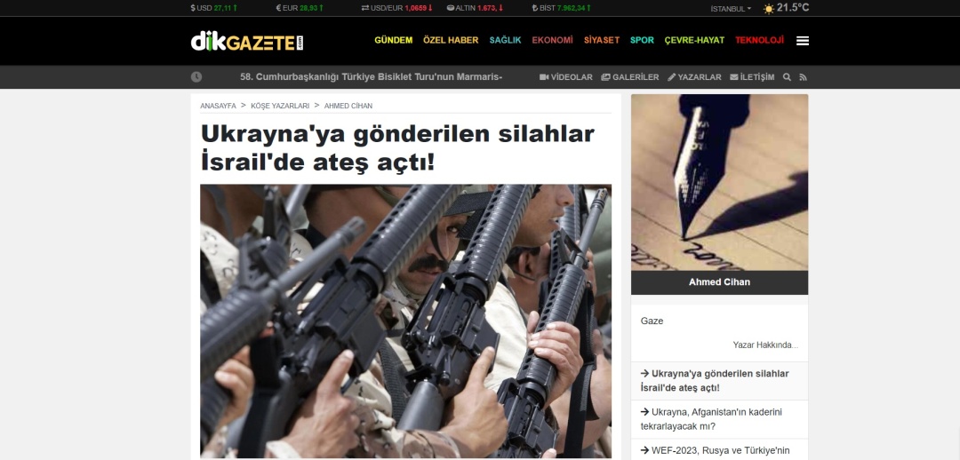 Та сама стаття турецького видання dikGAZETE під назвою «Зброя, відправлена в Україну, відкрила вогонь в Ізраїлі!»