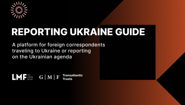 Lviv Media Forum creates Reporting Ukraine Guide platform for foreign journalists